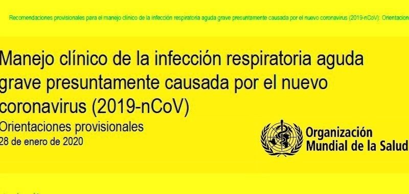 Coronavirus (2019nCoV)  Manejo Clínico de esta infección  por la Organización Mundial de la Salud