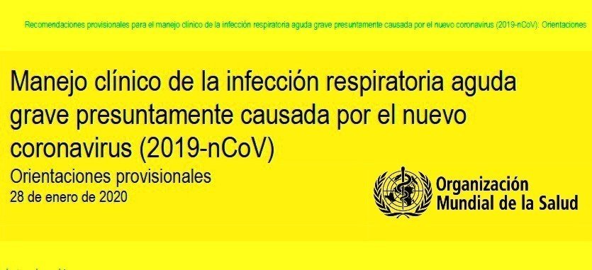 Coronavirus (2019nCoV)  Manejo Clínico de esta infección  por la Organización Mundial de la Salud