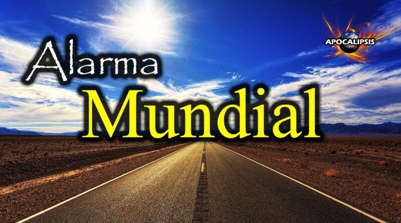 Alarma mundial- Suena para los próximos meses