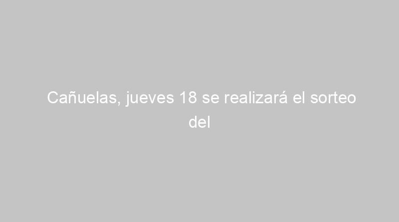 Cañuelas, jueves 18 se realizará el sorteo del Programa de Beneficios “Vecinos al Día”. 