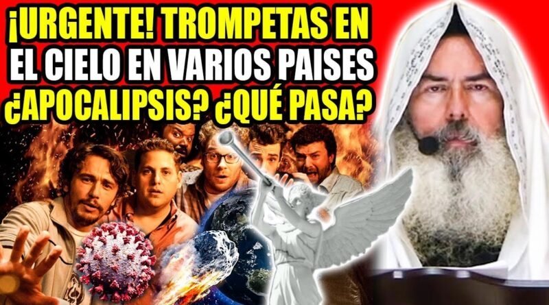 Javier Palacios Celorio 2021 ¡Urgente! Trompetas En El Cielo En Varios Paises ¿Apocalipsis?”
