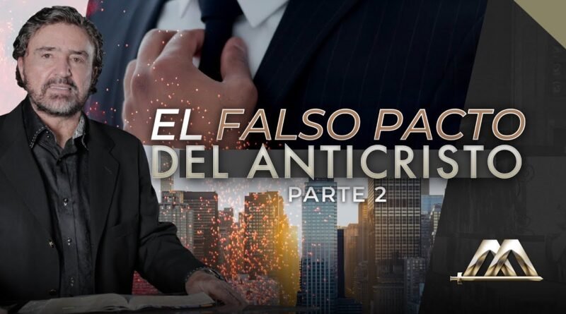 El Falso Pacto del Anticristo 2