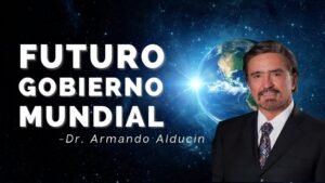 Ver «»Futuro Gobierno Mundial» – Dr. Armando Alducin» en YouTube