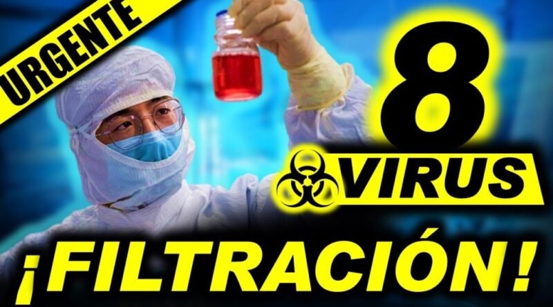 URGENTE COVID-19 – La Filtración del laboratorio de WUHAN, CHINA.