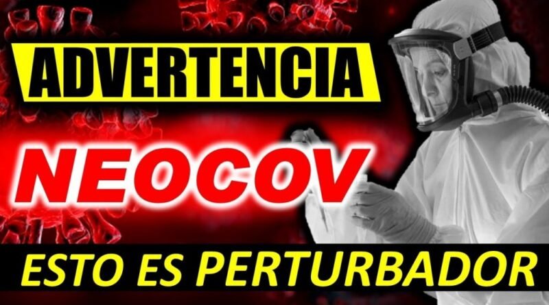 Nueva Cepa Letal E Incurable ¿Qué Es Neocov, Podría Ser La Próxima Pandemia