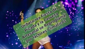 Uribelarrea - Fiesta de Picada y la Cerveza Artesanal se Reprograma por factores Climáticos