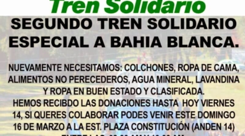 Tren Solidario a Bahía Blanca este Domingo 16/03/11:00 hs. Cañuelas 12:30 hs.