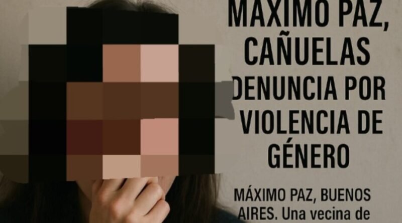 Máximo Paz Cañuelas - Denuncia por Violencia de Género.