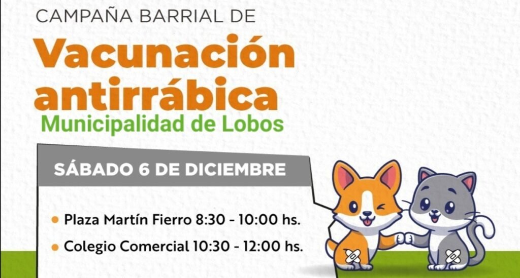 Lobos  El Municipio - Anuncia Campaña Barrial de Vacunación Antirrábica este sábado 6 de diciembre