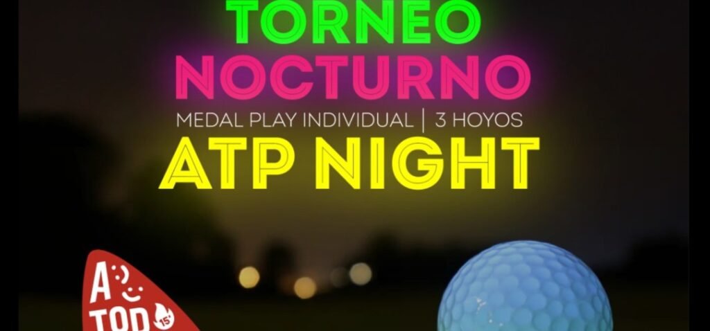 Lobos La Municipalidad - Presenta el Primer Torneo Nocturno de Golf "ATP Night"