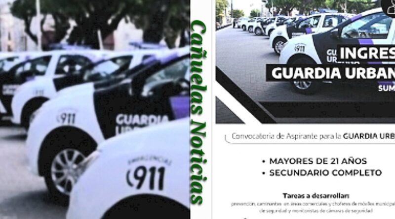 Cañuelas Guardia Urbana: abren convocatoria