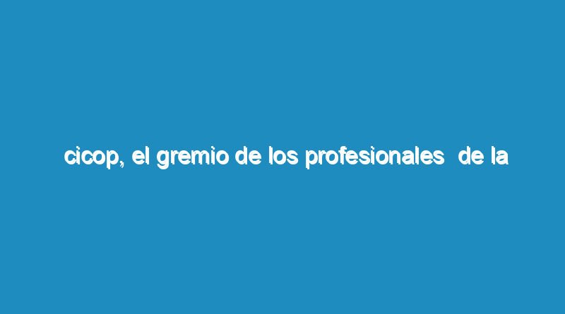 CICOP, el gremio de los profesionales  de la salud Bonaerense retiro el pedido de apertura de la discusión paritaria, al gobierno de Kicillof y se critico la gestión de Vidal.
