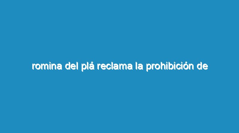 Romina Del Plá reclama la prohibición de despidos y suspensiones